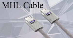 Read more about the article What is MHL Cable