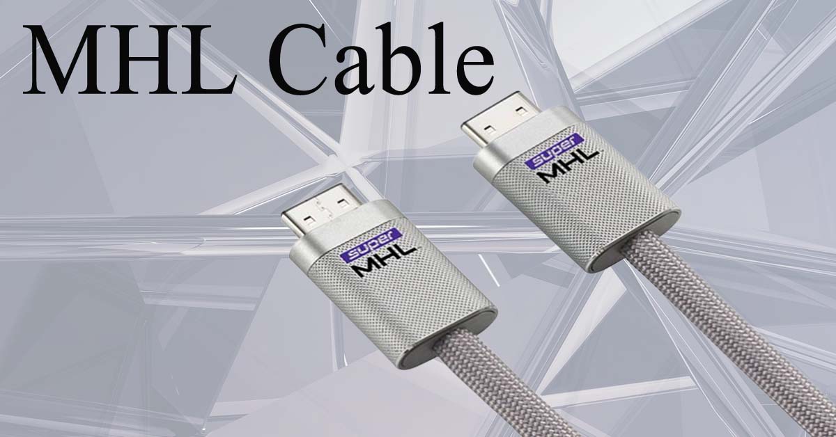You are currently viewing What is MHL Cable