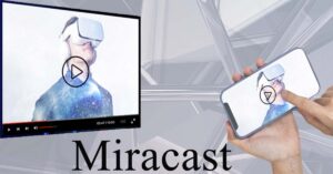 Read more about the article What is Miracast