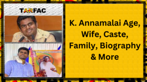 Read more about the article K. Annamalai Age, Wife, Caste, Family, Biography & More