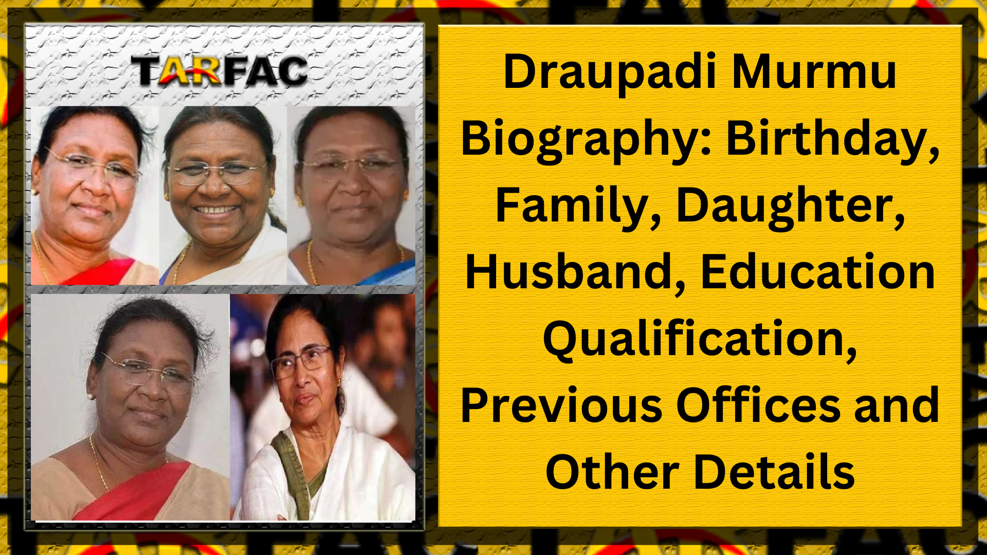 You are currently viewing Draupadi Murmu Biography Birthday, Family, Daughter, Husband, Education Qualification, Previous Offices and Other Details