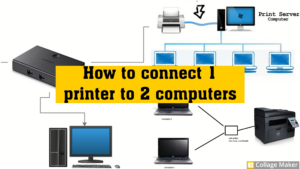 Read more about the article How to connect 1 printer to 2 computers