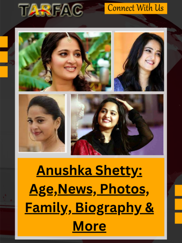 Anushka Shetty: Age,News, Photos, Family, Biography & More
