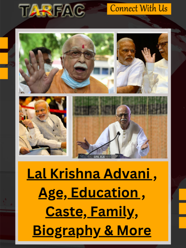Lal Krishna Advani , Age, Education , Caste, Family, Biography & More