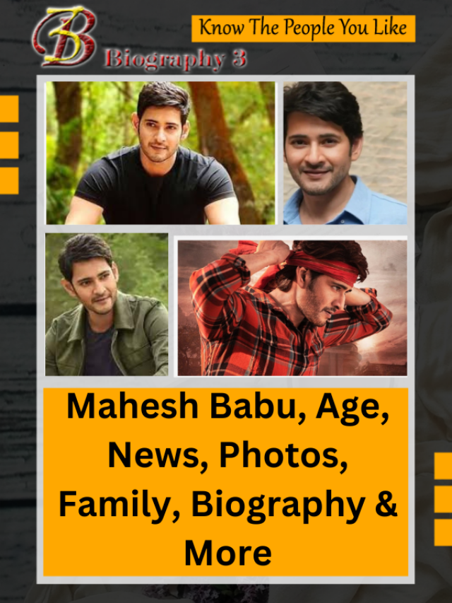 Mahesh Babu, Age, News, Photos, Family, Biography & More