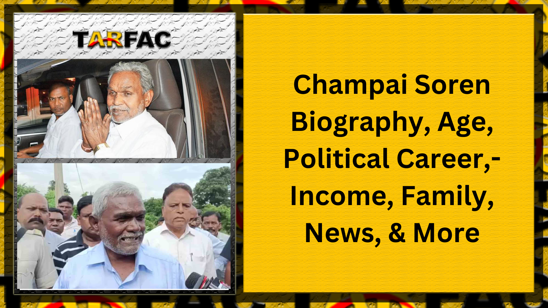 You are currently viewing Champai Soren Biography, Age, Political Career,- Income, Family, News, & More